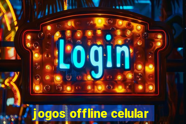 jogos offline celular